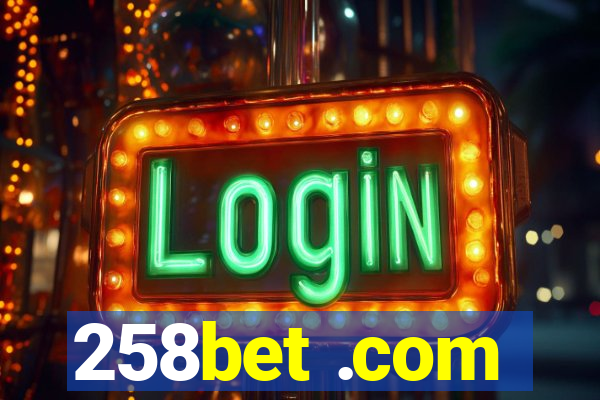 258bet .com